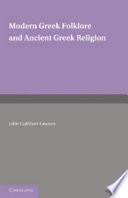 Modern Greek folklore and ancient Greek religion : a study in survivals /