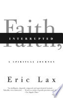 Faith, interrupted : a spiritual journey /