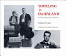 Yodeling in Dairyland : a history of Swiss music in Wisconsin /