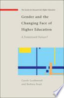 Gender and the changing face of higher education : a feminized future? /