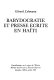 Babydocratie et presse �ecrite en Ha�iti : consid�erations sur le r�egne de lIllustre H�eritier du P�ere de la Nouvelle Ha�iti de d�ecembre 1980 �a juillet 1981 /