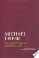 Michael Leifer : selected works on Southeast Asia /