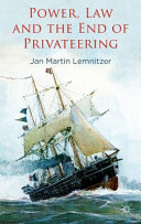 Power, law and the end of privateering /