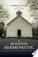 A Holiness hermeneutic : biblical interpretation in the American Holiness Movement (1875-1920) /