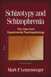 Schizotypy and schizophrenia the view from experimental psychopathology /