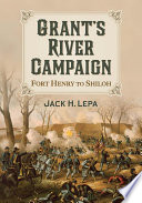 Grant's river campaign : Fort Henry to Shiloh /