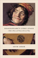 Shakespeare's lyric stage : myth, music, and poetry in the last plays /