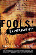 Fools' experiments /