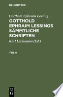 Gotthold Ephraim Lessings Sämmtliche Schriften.