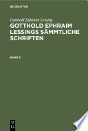 Gotthold Ephraim Lessings Sämmtliche Schriften.