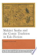 Shikitei Sanba and the comic tradition in Edo fiction /