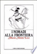 I nomadi alla frontiena: i popoli delle steppe a l'antico mondo greco-romano /