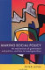 Making social policy : the mechanisms of government and politics, and how to investigate them /