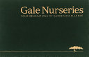Gale Nurseries : four generations of garden excellence /