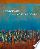 Procession : the art of Norman Lewis /