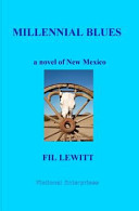 Millennial blues : a novel of New Mexico /