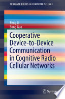 Cooperative Device-to-Device Communication in Cognitive Radio Cellular Networks /