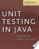 Unit testing in Java how tests drive the code /