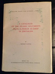 A catalogue of the Islamic documents from al-�Haram a�s-�Sar�if in Jerusalem /