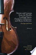 Stories and lessons from the world's leading opera, orchestra librarians, and music archivists