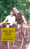 Neira Vilas, os anos da Arxentina, 1949-1961 : textos recuperados /