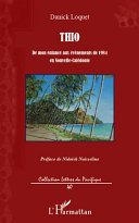 Thio : de mon enfance aux évènements de 1984 en Nouvelle-Calédonie /