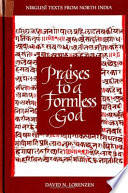 Praises to a formless god : Nirgu�n�i texts from North India /