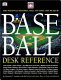 The National Baseball Hall of Fame and Museum baseball desk reference /