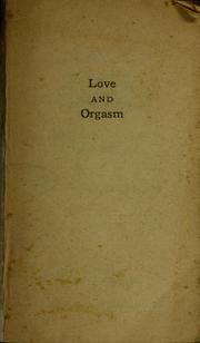 Love and orgasm : a revolutionary guide to sexual fulfillment /