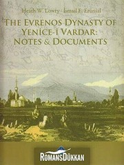 The Evrenos Dynasty of Yenice-i Vardar : notes & documents /