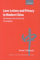 Love-letters and privacy in modern China : the intimate lives of Lu Xun and Xu Guangping /