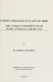 Union College's class of 1868 : the unique experiences of some average Americans /
