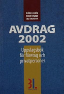 Avdrag 2002 : uppslagsbok för företag och privatpersoner /