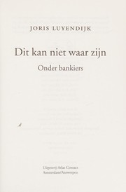 Dit kan niet waar zijn : onder bankiers /