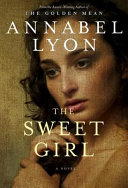 The sweet girl : a novel /