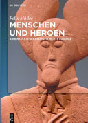 Menschen und Heroen : Ahnenkult in der Fr�uhgeschichte Europas /