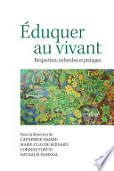 EDUQUER AU VIVANT. PERSPECTIVES, RECHERCHES ET PRATIQUES