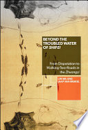 Beyond the troubled water of Shifei : from disputation to walking-two-roads in the Zhuangzi /