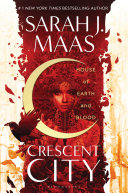 Crescent City : house of Earth and blood /