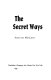 The secret ways /