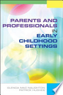 Parents and professionals in early childhood settings /