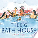 The big bath house /