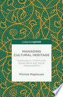 Managing cultural heritage : ecomuseums, community governance and social accountability /