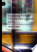 Explaining foreign policy in post-colonial Africa /