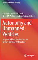 Autonomy and Unmanned Vehicles Augmented Reactive Mission and Motion Planning Architecture /