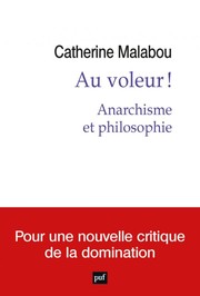 Au voleur! : anarchisme et philosophie /