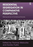 Residential segregation in comparative perspective : making sense of contextual diversity /