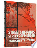 Streets of Paris, streets of murder : the complete graphic noir of Manchette + Tardi