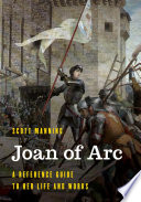 Joan of Arc : a reference guide to her life and works /