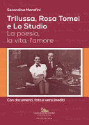 Trilussa, Rosa Tomei e Lo Studio : la poesia, la vita, lamore /